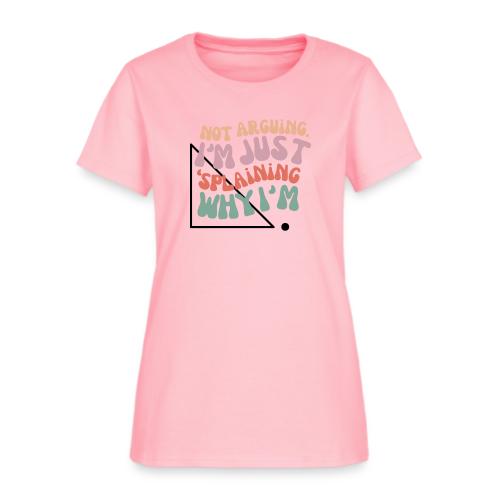 Not Splaining Right Triangle - Women's T-Shirt