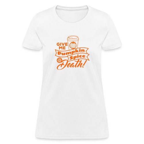 Pumpkin Spice Latte Fun - Women's T-Shirt
