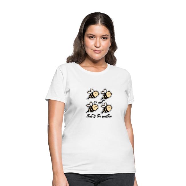 Two Bee Or Not To be Quotes