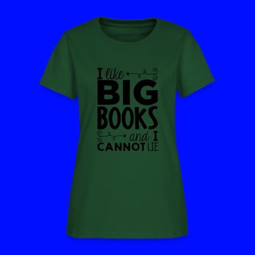 I Like Big Books Cannot Lie Funny Teacher T-Shirt - Women's T-Shirt