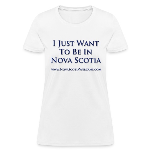 i just want to be in ns - Women's T-Shirt