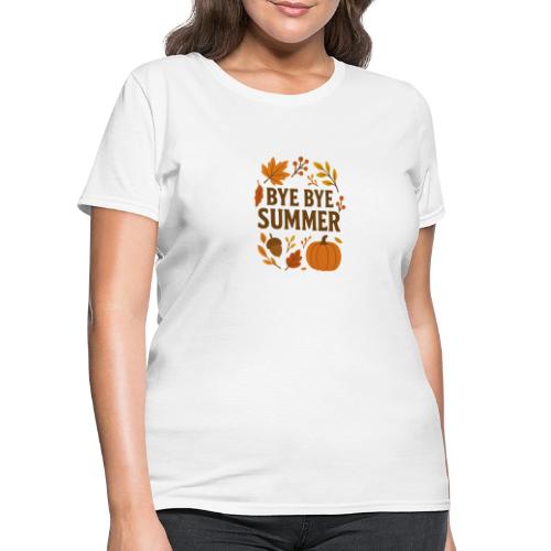 Bye Bye Summer - Women's T-Shirt