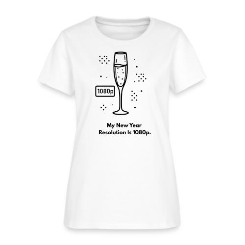 My New Year Resolution Is 1080p T-Shirt - Women's T-Shirt