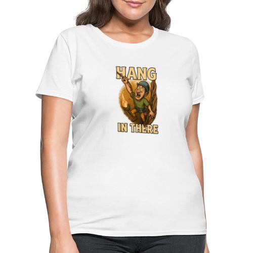Hang In There Climbing Adventure Shirt - Women's T-Shirt