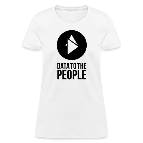 Data To The People - Women's T-Shirt