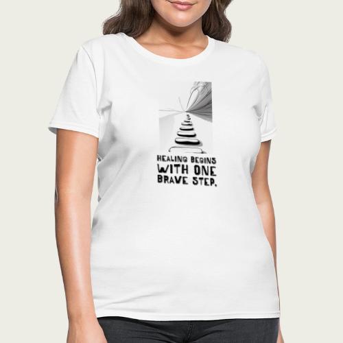 Recovery Mantra for “The Courage to Begin” - Women's T-Shirt