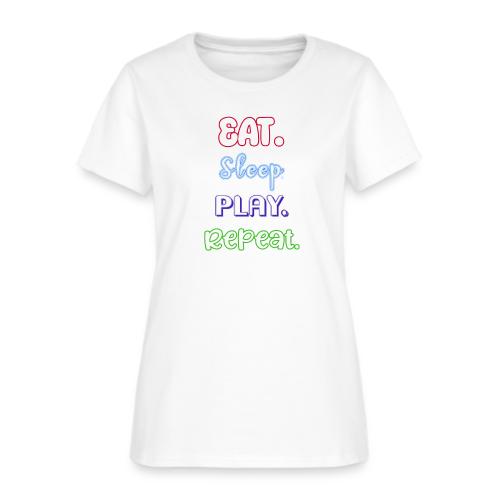 Eat. Sleep. Play. Repeat - Women's T-Shirt
