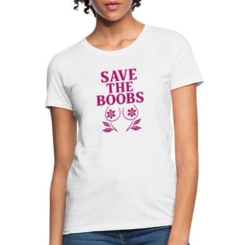 Save the boobs! - Women's T-Shirt