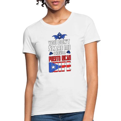 Puerto Rico You Dont Scare Me - Women's T-Shirt