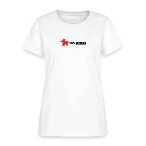 100% Canadian - Women's T-Shirt
