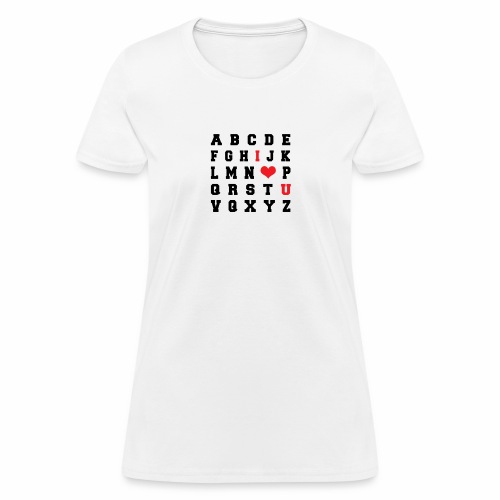 I LOVE YOU Alphabet - Women's T-Shirt