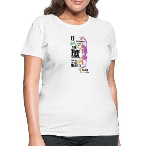 Family Skeleton quote - Women's T-Shirt