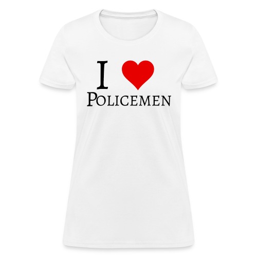 I Love Policemen - Women's T-Shirt