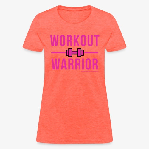 Workout Warrior - Women's T-Shirt