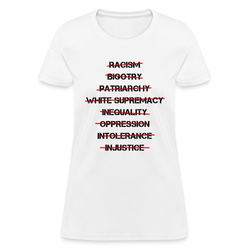 Anti Racism, Anti Bigotry, Anti Patriarchy (Black) - Women's T-Shirt