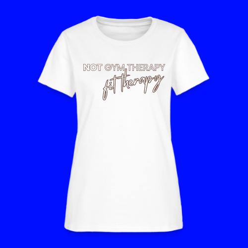 not gym therapy - Women's T-Shirt