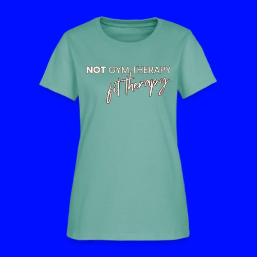 not gym therapy - Women's T-Shirt