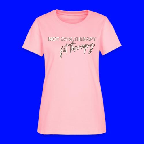 not gym therapy - Women's T-Shirt