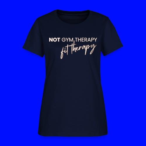 not gym therapy - Women's T-Shirt