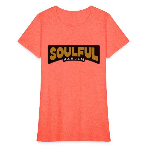 SOULFUL HARLEM - Women's T-Shirt