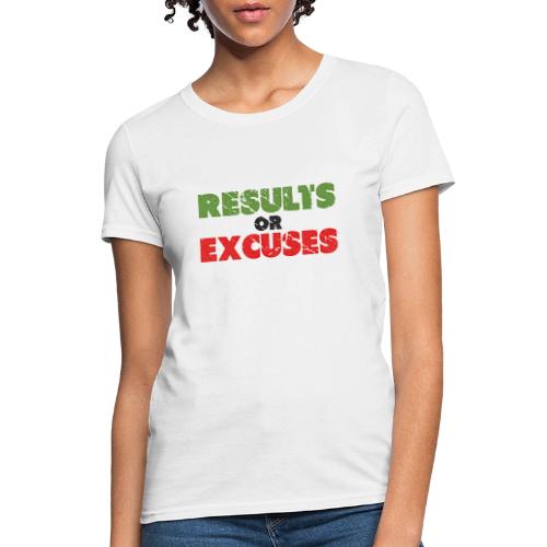 Results or Excuses | Vintage Style - Women's T-Shirt