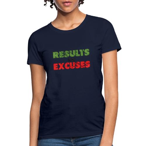 Results or Excuses | Vintage Style - Women's T-Shirt