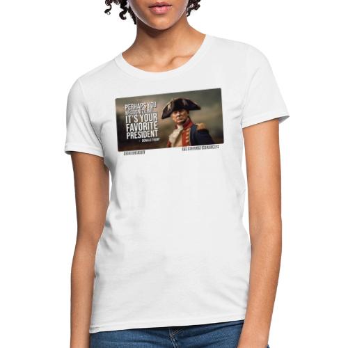 Your Favorite President - Women's T-Shirt