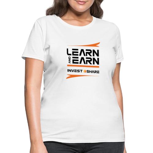 Learn & Earn - Women's T-Shirt