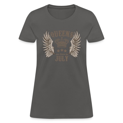 Queens are born in July - Women's T-Shirt