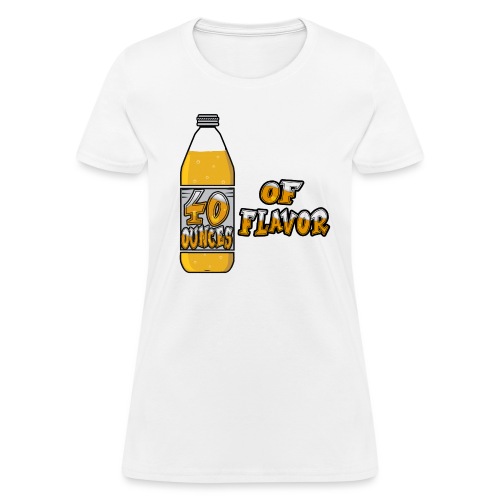 40 Ounces Of Flavor - Women's T-Shirt