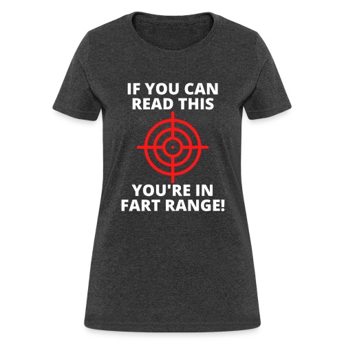 If You Can Read This You're In Fart Range - Red Ta - Women's T-Shirt