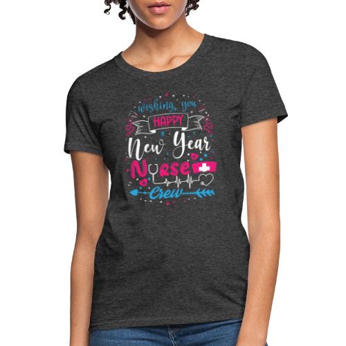 My Happy New Year Nurse T-shirt - Women's T-Shirt