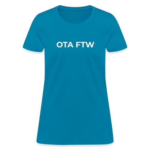 OTA FTW - Women's T-Shirt