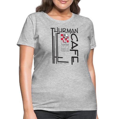 Thurman Cafe Traditional Logo - Women's T-Shirt