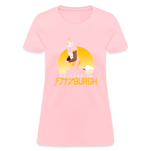 Welcome to Fitzburgh - Women's T-Shirt