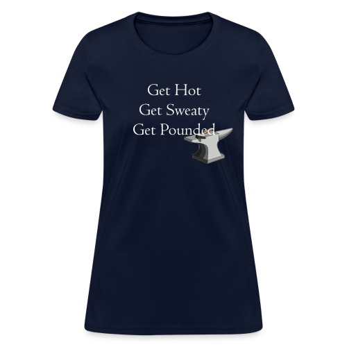 Get Hot Get Sweaty - Women's T-Shirt