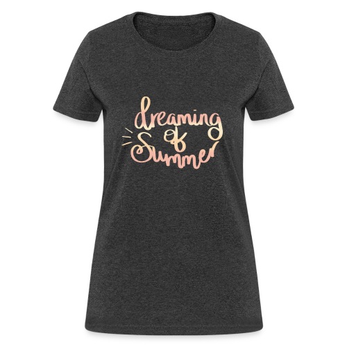 Dreaming of Summer - Women's T-Shirt