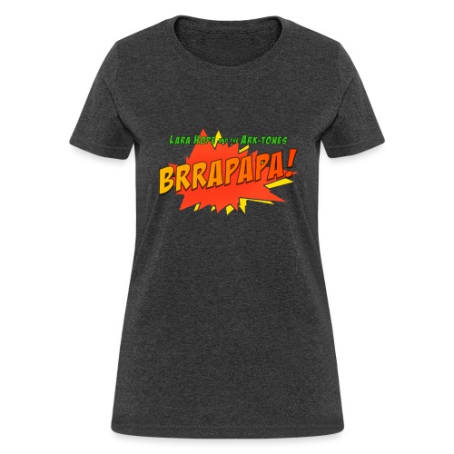 brrapapa - Women's T-Shirt