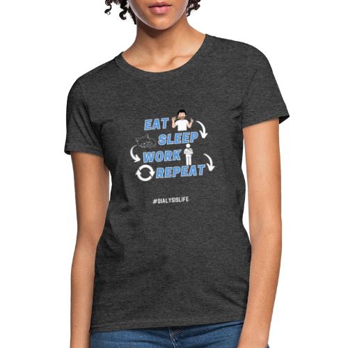 Dialysis Is Life v2 - Women's T-Shirt