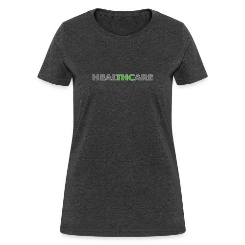 HealTHCare - Women's T-Shirt