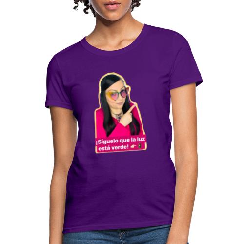 LA LUZ ESTA VERDE - Women's T-Shirt