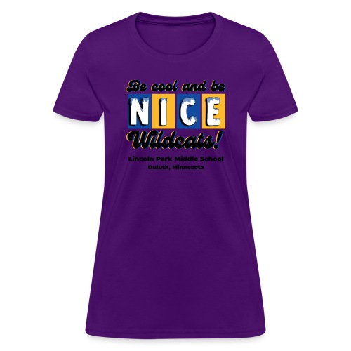 Be Cool and Be Nice - Women's T-Shirt