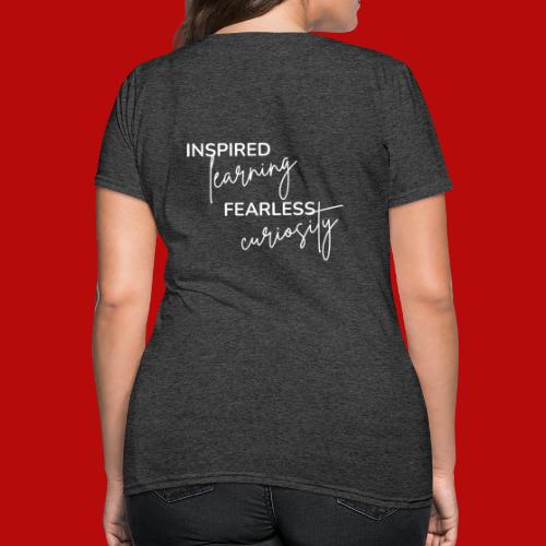 Inspired Learning Fearless Curiosity (Reversed) - Women's T-Shirt