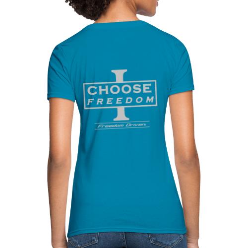I CHOOSE FREEDOM - Bruland Grey Lettering - Women's T-Shirt