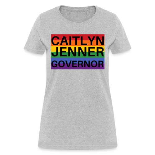 Caitlyn Jenner Governor - LGBT Movement Flag - Women's T-Shirt