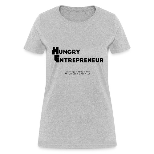 Hungry Entreprenuer print correct png - Women's T-Shirt