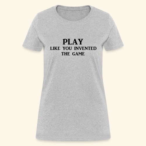 play like game blk - Women's T-Shirt