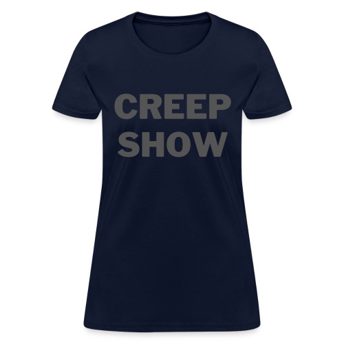 CREEP SHOW - Women's T-Shirt