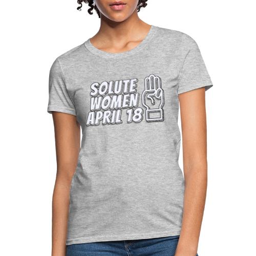 Solute Women April 18 - Women's T-Shirt