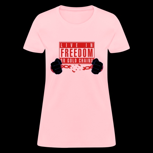 Live Free - Women's T-Shirt